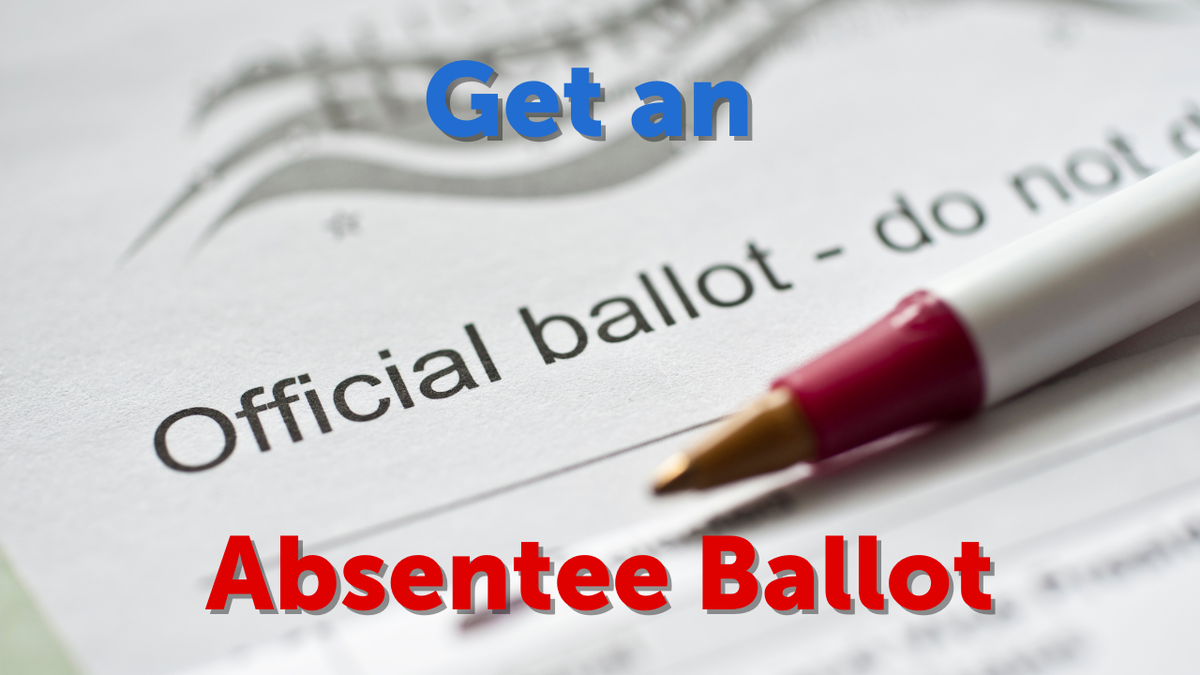 Get an Absentee Ballot